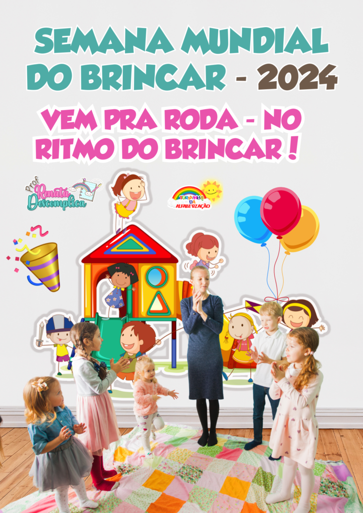 Plano de Aula SEMANA MUNDIAL DO BRINCAR 2024 VEM PRA ROSA NO RITMO DO BRINCAR - 124